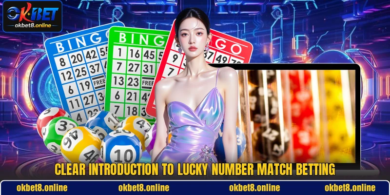 Clear introduction to Lucky Number Match betting Clear introduction to Lucky Number Match betting