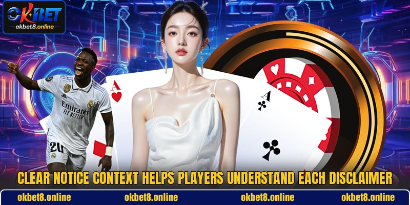 Clear notice context helps players understand each disclaimer