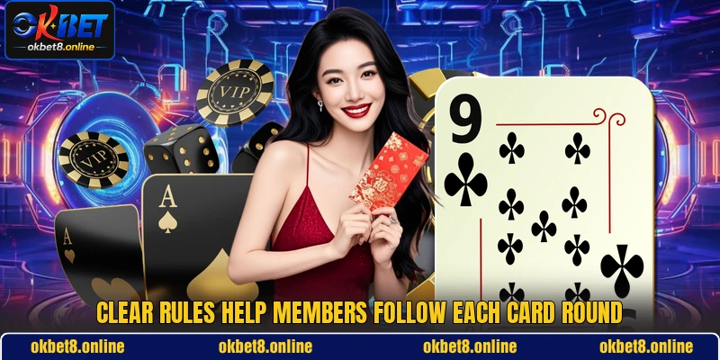 Clear rules help members follow each card round