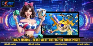 Crazy Fishing - Blast Wild Targets For Bonus Prizes