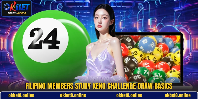Filipino members study Keno Challenge draw basics