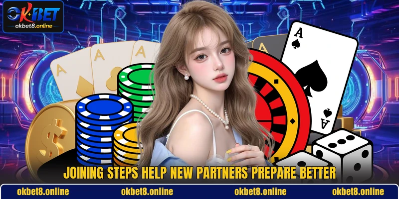 Joining steps help new partners prepare better