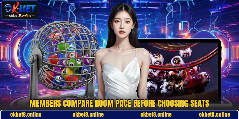 Members compare room pace before choosing seats