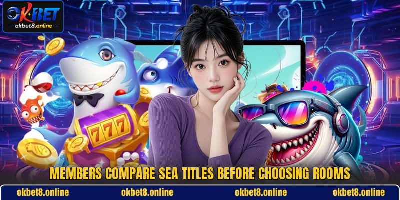 Members compare sea titles before choosing rooms