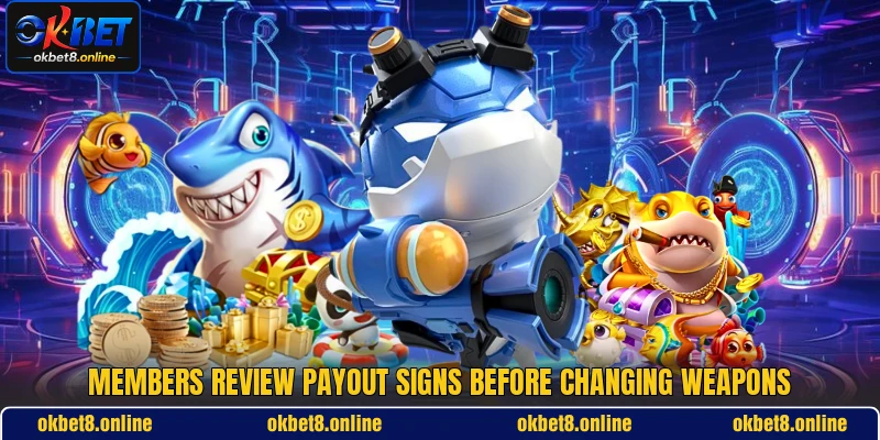 Members review payout signs before changing weapons Members review payout signs before changing weapons