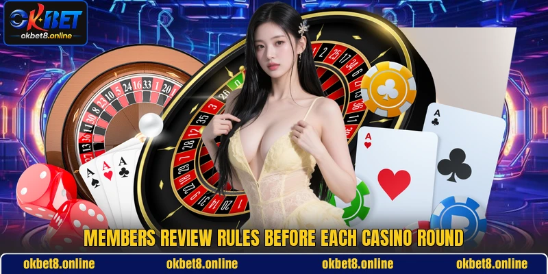 Members review rules before each casino round Members review rules before each casino round
