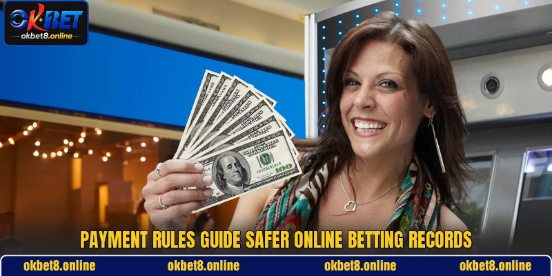 Payment rules guide safer online betting records