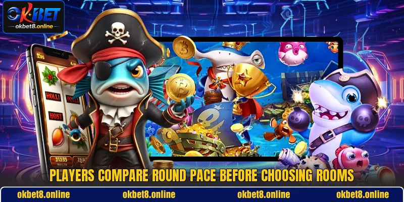 Players compare round pace before choosing rooms