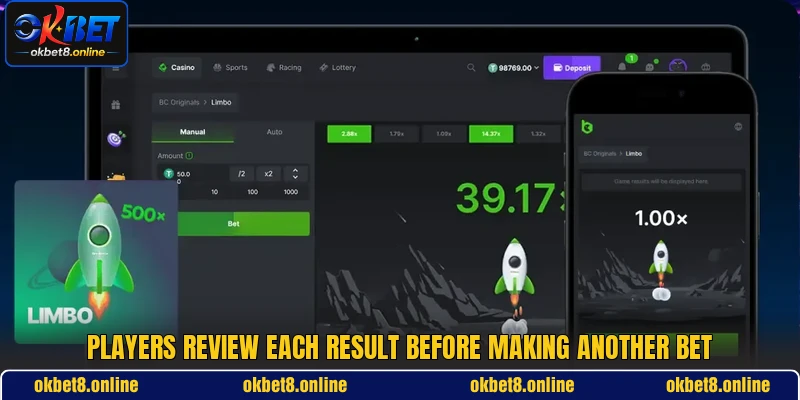 Players review each result before making another bet