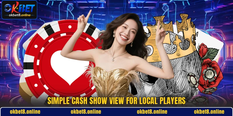 Simple Cash Show view for local players