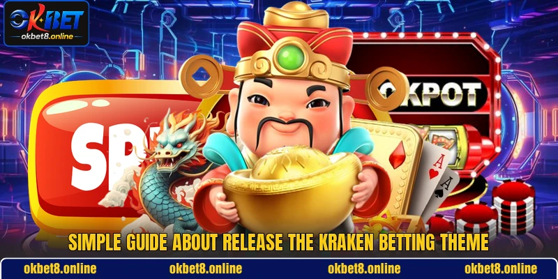 Simple guide about Release the Kraken betting theme