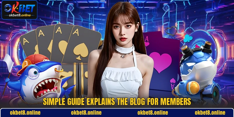 Simple guide explains the blog for members