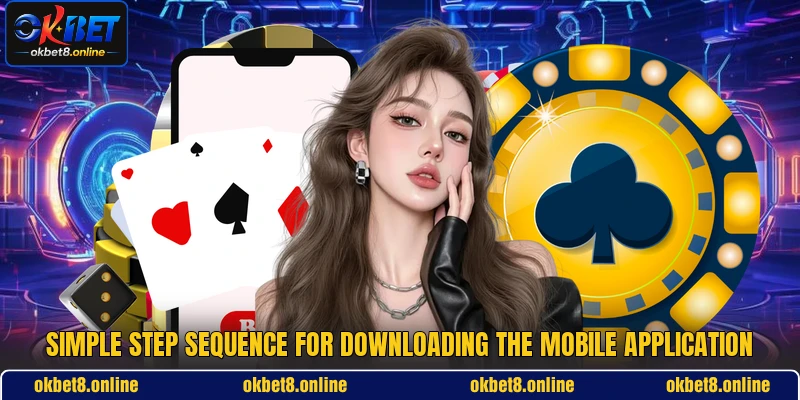 Simple step sequence for downloading the mobile application